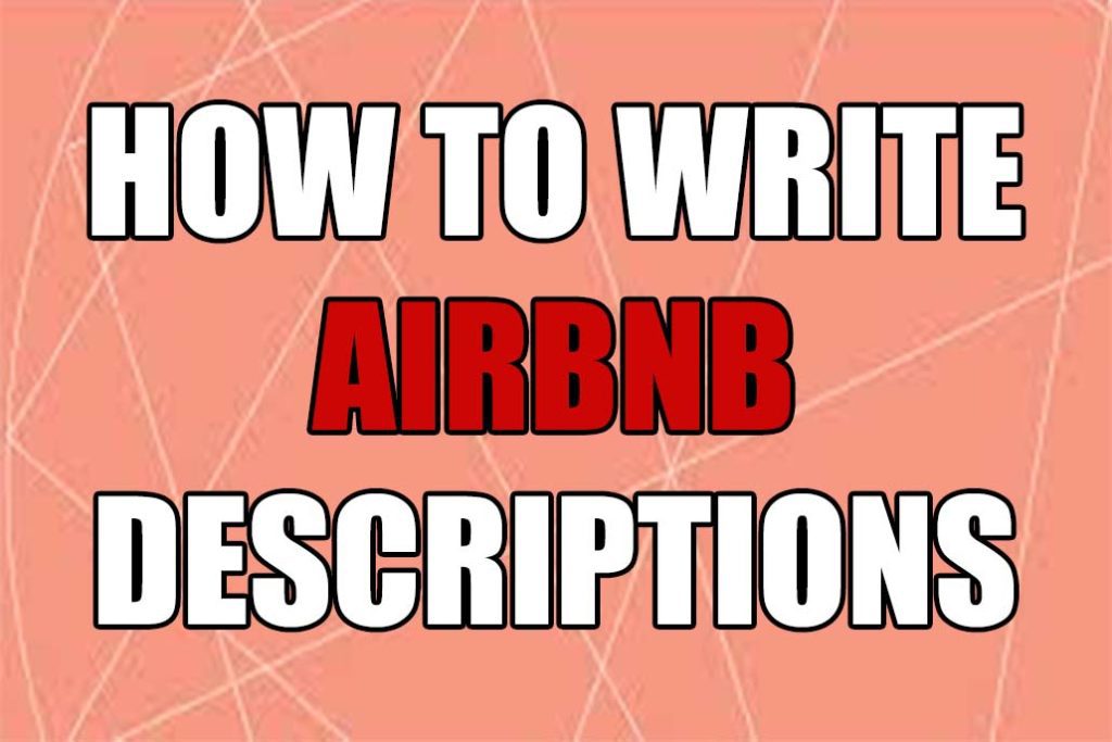 How To Write Airbnb Descriptions